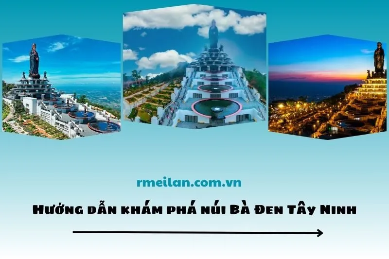 Hướng dẫn khám phá núi Bà Đen Tây Ninh