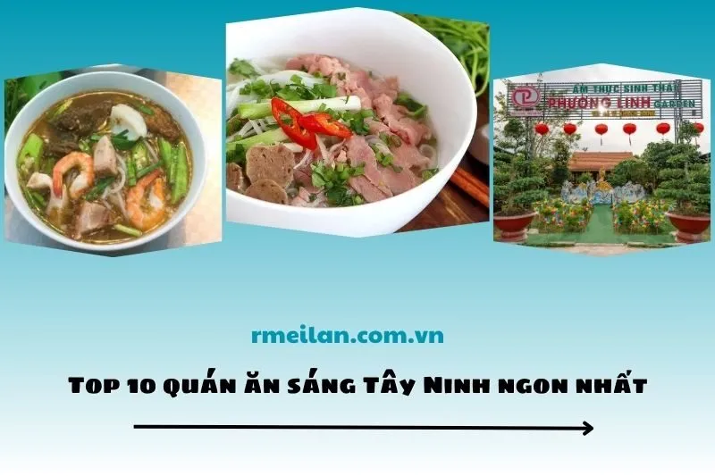 Top 10 quán ăn sáng Tây Ninh ngon nhất