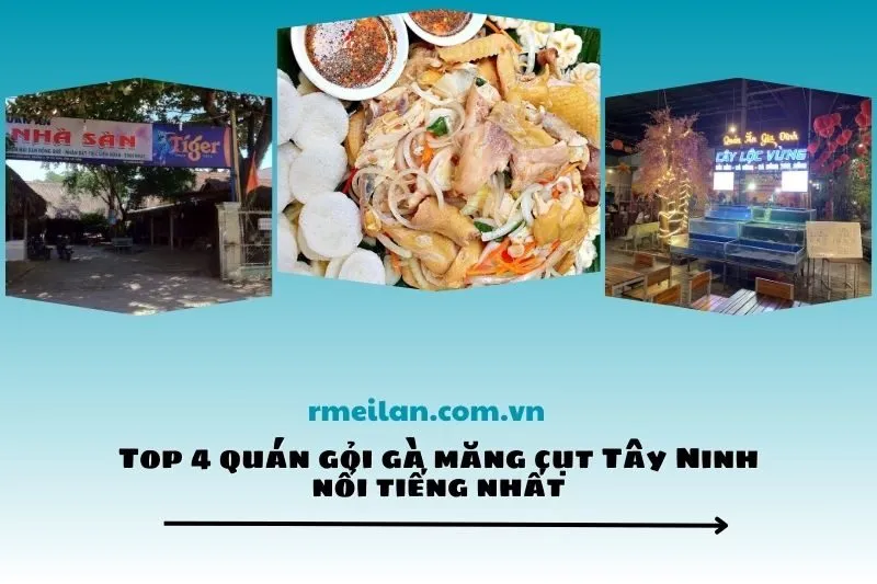 Top 4 quán gỏi gà măng cụt Tây Ninh nổi tiếng nhất