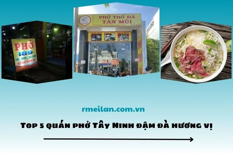 Top 5 quán phở Tây Ninh đậm đà hương vị